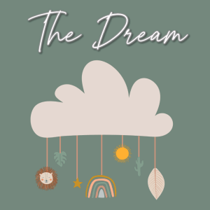 Image of a cloud mobile with the words "The Dream" written above